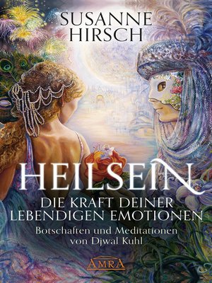 cover image of Heilsein. Die Kraft deiner lebendigen Emotionen